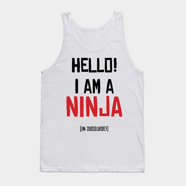 Ninja in Disguise Tank Top by LaurenPatrick